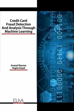 Credit Card Fraud Detection and Analysis through Machine Learning - Goyal, Yogita; Sharma, Anand