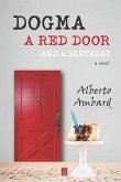 Dogma, A Red Door, And A Birthday