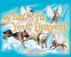What's In Your Heaven?