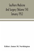 Southern medicine and surgery (Volume 114) January 1952