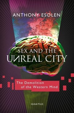 Sex and the Unreal City - Esolen, Anthony