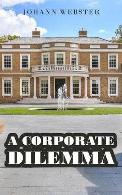 A Corporate Dilemma - Webster, Johann