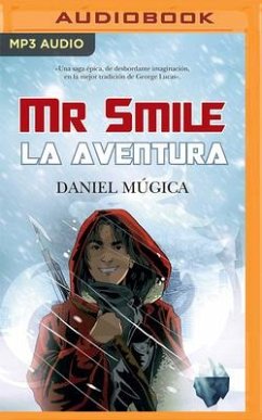 MR Smile (Narración En Castellano): La Aventura - Múgica, Daniel