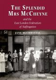 The Splendid Mrs. McCheyne and the East London Federation of Suffragettes