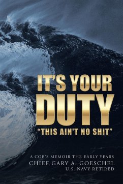 It's Your Duty - Goeschel, Chief Gary A.