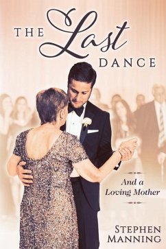 Last Dance: And a Loving Mother - Manning, Stephen Raymond
