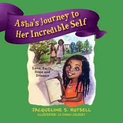 Asha's Journey to Her Incredible Self - Hutsell, Jacqueline S.