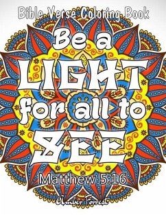 Bible Verse Coloring Book - Be A Light For All To See: 50 Adult Coloring Inspirational Quotes - A Bible Quotes Coloring Books For Adults Relaxation - Forrest, Amber