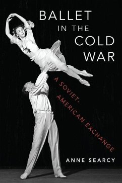 Ballet in the Cold War - Searcy, Anne