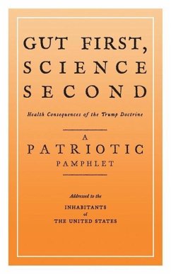 Gut First, Science Second: Health Consequences of the Trump Doctrine - Goldstein, Andrew