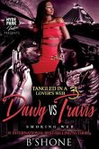 Tangled in a Lover's Web 3: Dawg vs. Travis