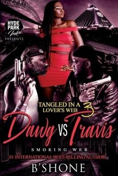 Tangled in a Lover's Web 3: Dawg vs. Travis - B'Shone