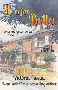 B is for Bella - LARGE PRINT - Twead, Victoria