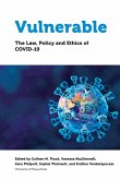 Vulnerable: The Law, Policy and Ethics of Covid-19