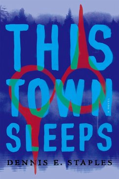This Town Sleeps - Staples, Dennis E.