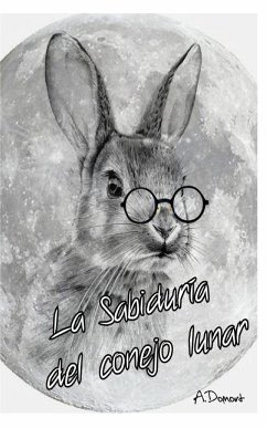 La Sabiduría del conejo lunar - Domort, Araceli