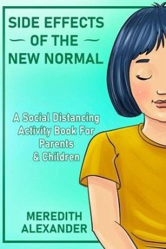 Side Effects Of The New Normal: A Social Distancing Activity Book For Parents & Children - Alexander, Meredith