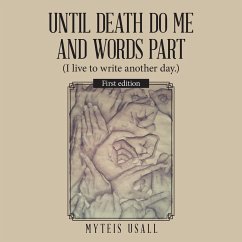 Until Death Do Me and Words Part - Usall, Myteis