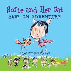 Sofie and Her Cat Have an Adventure - Flores, Lilea Emany