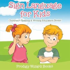 Sign Language for Kids: Children's Reading & Writing Education Books - Prodigy Wizard Books