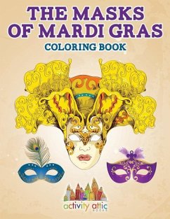 The Masks of Mardi Gras Coloring Book - Activity Attic