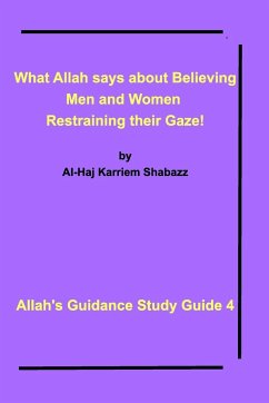 What Allah says about Believing men and women restraining their gaze! - Shabazz, Al Haj Karriem