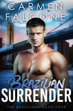 Cover Brazilian Surrender (The Brazilians, #4) (eBook, ePUB)