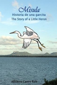 Misula - Historia de una garcita / Misula - The History of a Little Heron (eBook, ePUB)