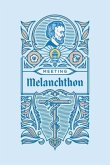 Meeting Melanchthon (eBook, ePUB)
