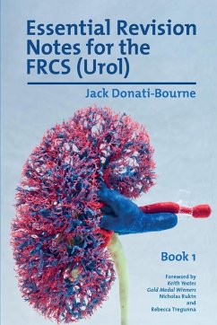 Essential Revision Notes for FRCS (Urol) - Book 1 - Donati-Bourne, Jack