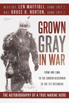 Grown Gray in War - Maffioli, Leonard J.; Norton, Bruce H.