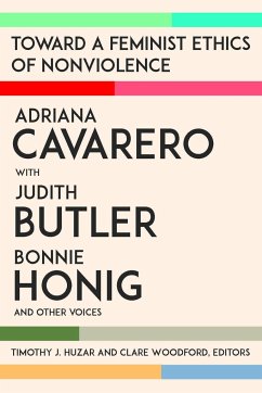 Toward a Feminist Ethics of Nonviolence - Cavarero, Adriana; Butler, Judith; Honig, Bonnie