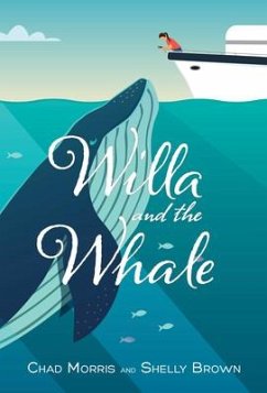 Willa and the Whale - Morris, Chad; Brown, Shelly