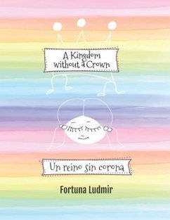 A Kingdom without a Crown (Bilingual English and Spanish Edition): Un reino sin corona - Ludmir, Fortuna
