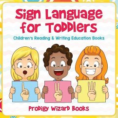 Sign Language for Toddlers: Children's Reading & Writing Education Books - Prodigy Wizard