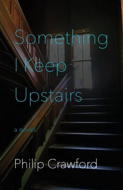 Something I Keep Upstairs - Crawford, Philip