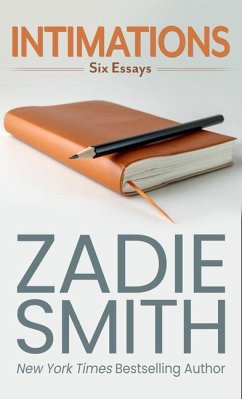 Intimations: Six Essays - Smith, Zadie