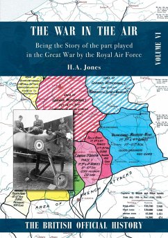 War in the Air. Being the Story of the part played in the Great War by the Royal Air Force - Jones, H A