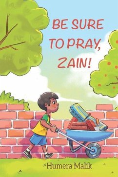Be Sure to Pray, Zain! - Malik, Humera