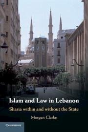 Islam and Law in Lebanon - Clarke, Morgan