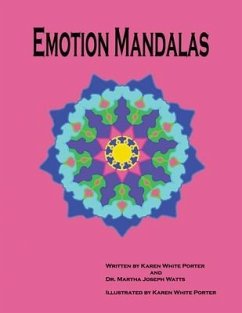 Emotion Mandalas: Finding Feelings Through Art - Watts, Martha Joseph; Porter, Karen White