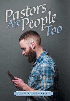 Pastors Are People Too - Newlove, Alan L.