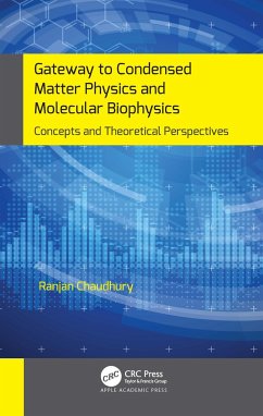 Gateway to Condensed Matter Physics and Molecular Biophysics - Chaudhury, Ranjan