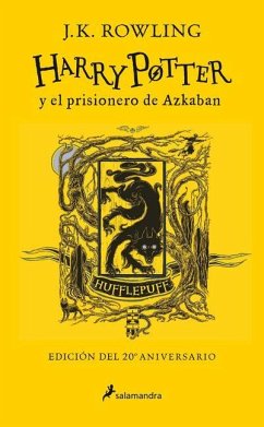 Harry Potter Y El Prisionero de Azkaban. Edición Hufflepuff / Harry Potter and the Prisoner of Azkaban. Hufflepuff Edition - Rowling, J K