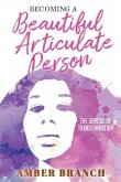 Becoming a Beautiful Articulate Person: The Genesis of Transformation