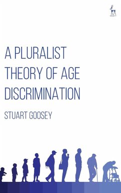 A Pluralist Theory of Age Discrimination - Goosey, Stuart