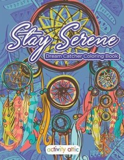 Stay Serene Dream Catcher Coloring Book - Activity Attic Books