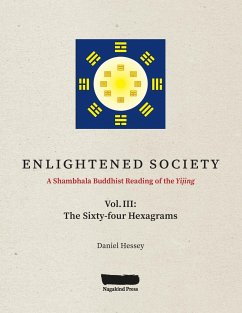 ENLIGHTENED SOCIETY A Shambhala Buddhist Reading of the Yijing - Hessey, Daniel