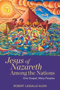 Jesus of Nazareth Among the Nations: One Gospel, Many Peoples - Lassalle-Klein, Robert