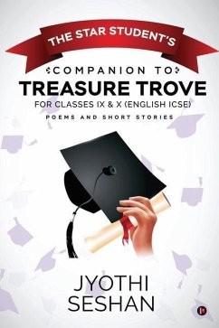The Star Student's Companion to Treasure Trove: For Classes IX & X (English ICSE) - Jyothi Seshan